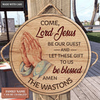 Personalized Come Lord Jesus, Be Our Guest Circle Sign