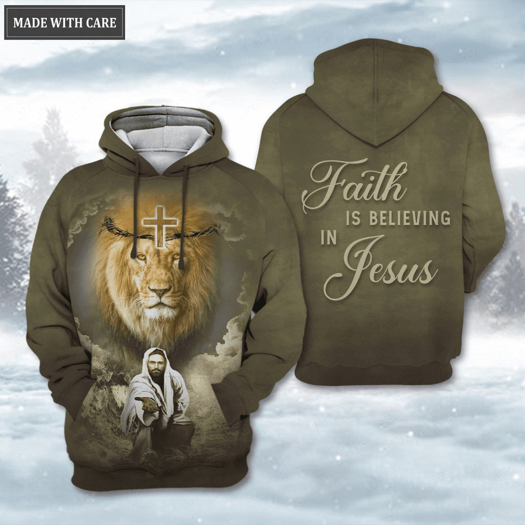 Lion Cross Jesus Christ Faith Is Believing In Jesus Hoodie