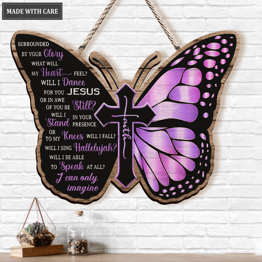 Purple Butterfly Surrounded By The Glory Shaped Wood Sign