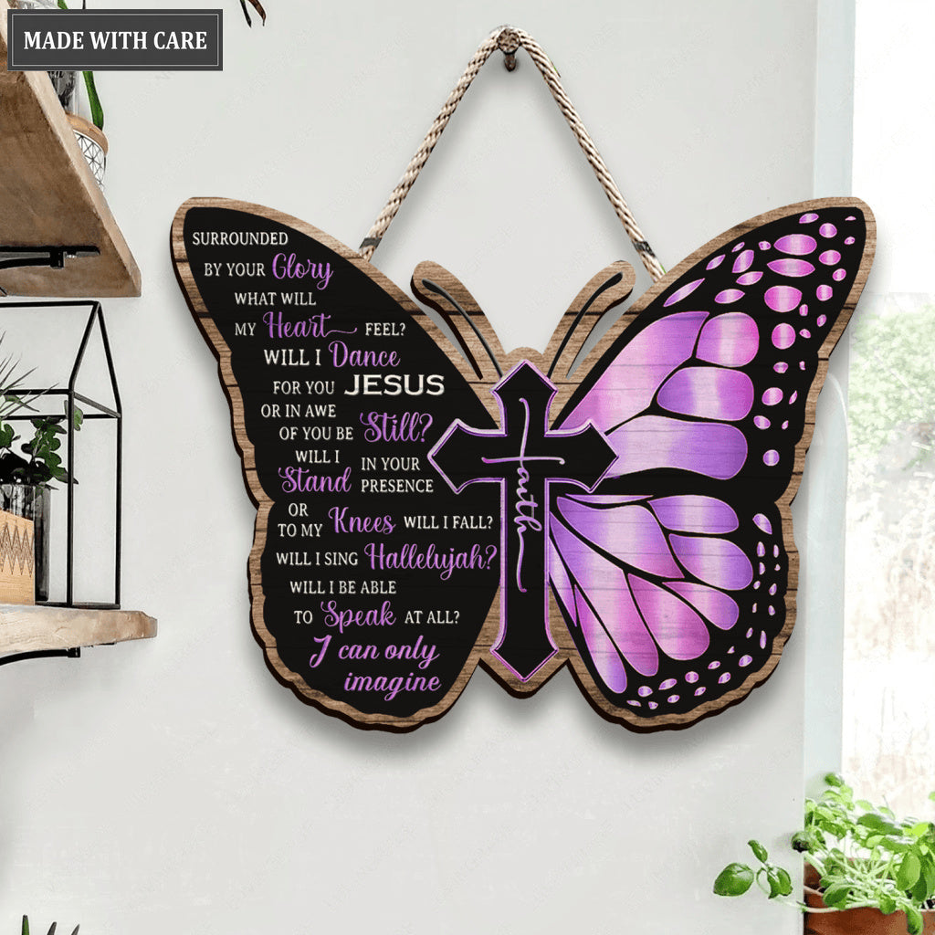 Purple Butterfly Surrounded By The Glory Shaped Wood Sign