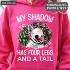 My Shadow Has Four Legs And A Tail - Personalized Custom Unisex T-Shirt/Hoodie