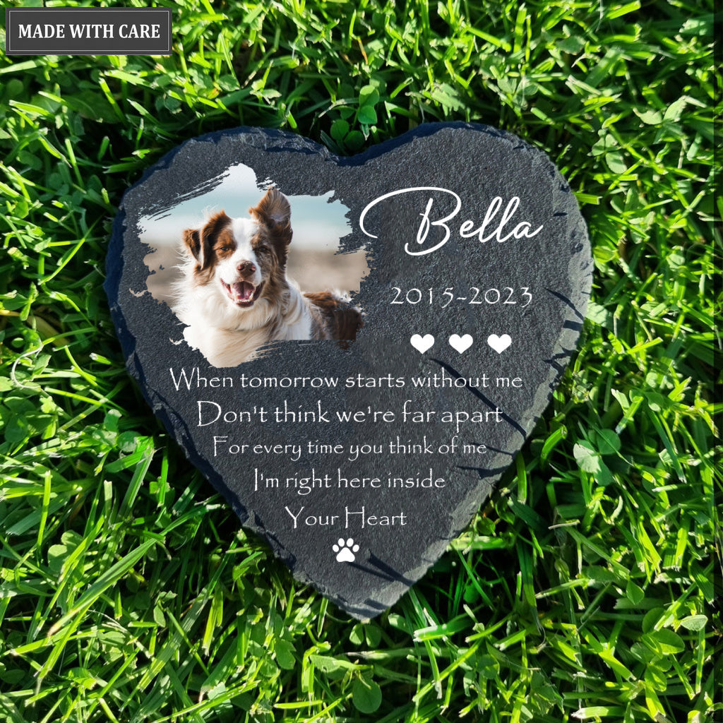 Dog Photo When Tomorrow Starts Without Me Custom Dog Memorial Stone, Pet Memorial Gifts - Personalized Pet Memorial Tombstone