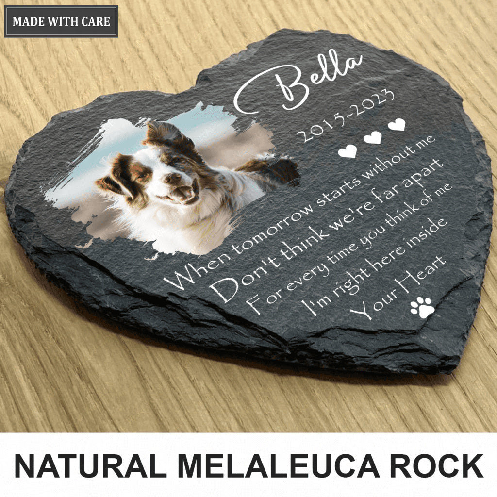 Dog Photo When Tomorrow Starts Without Me Custom Dog Memorial Stone, Pet Memorial Gifts - Personalized Pet Memorial Tombstone
