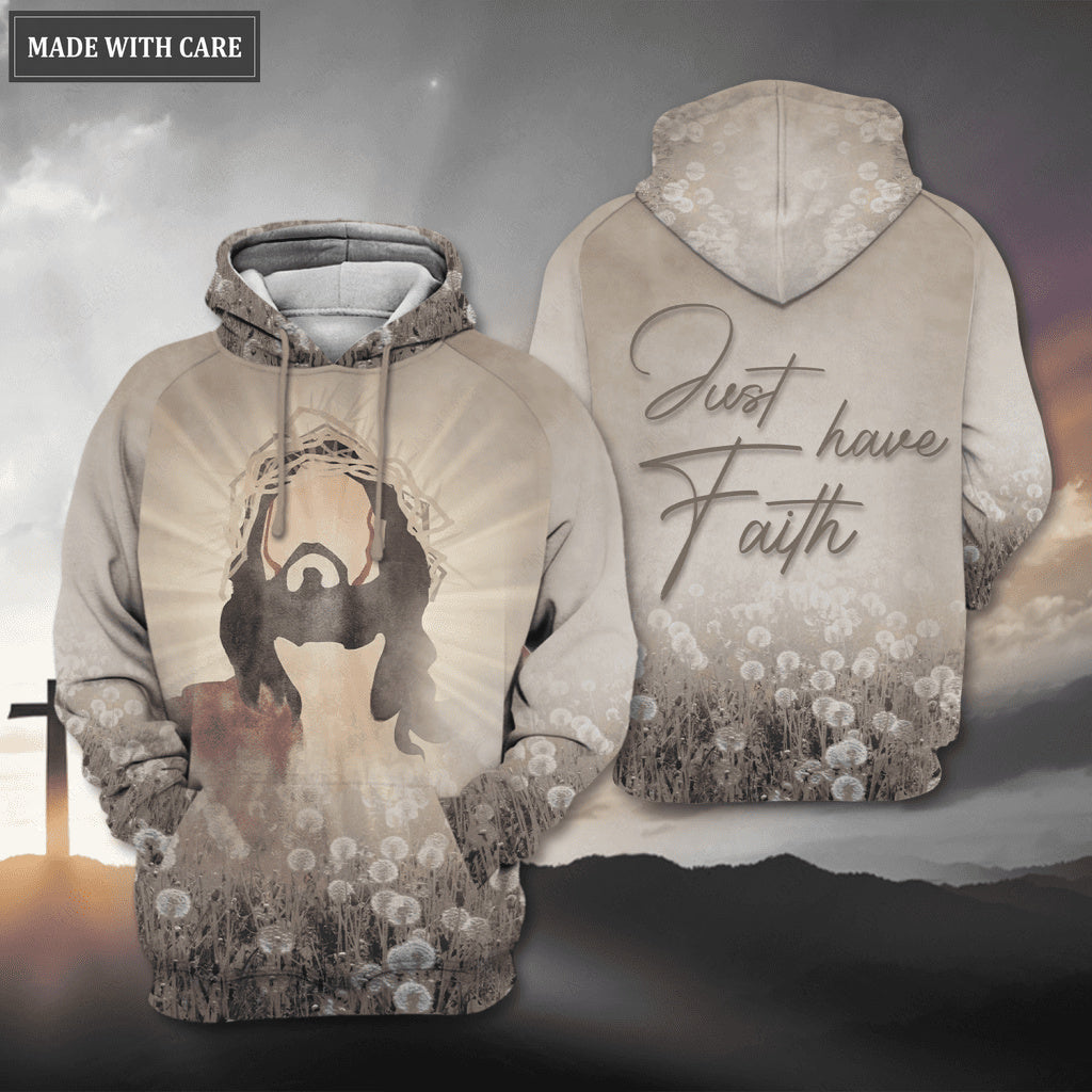 Dandelion Flower Christian Just Have Faith Hoodie