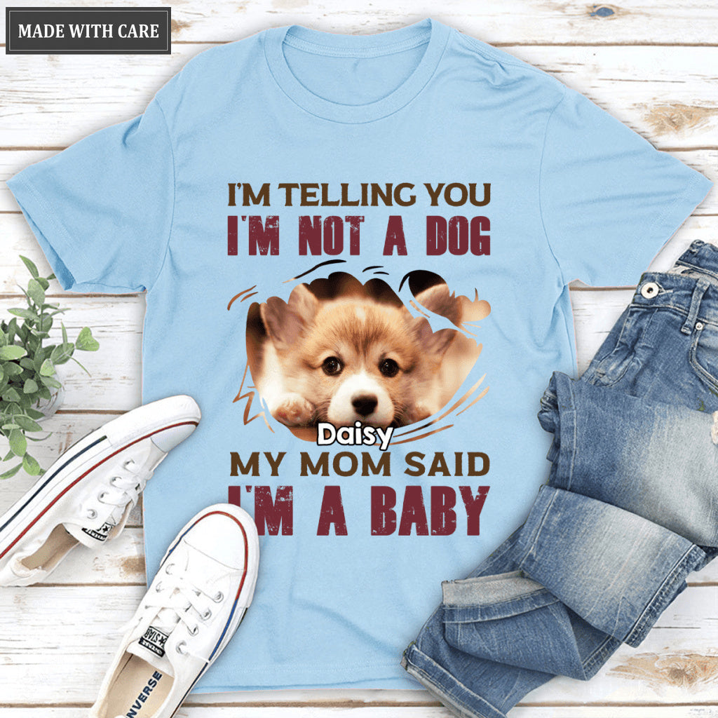 I'm A Baby - Personalized Custom Unisex T-Shirt/Hoodie