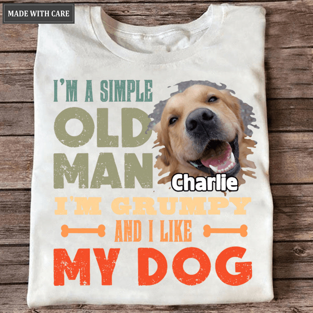 I'm A Simple Old Man I Like My Dogs - Personalized Custom Unisex T-Shirt/Hoodie