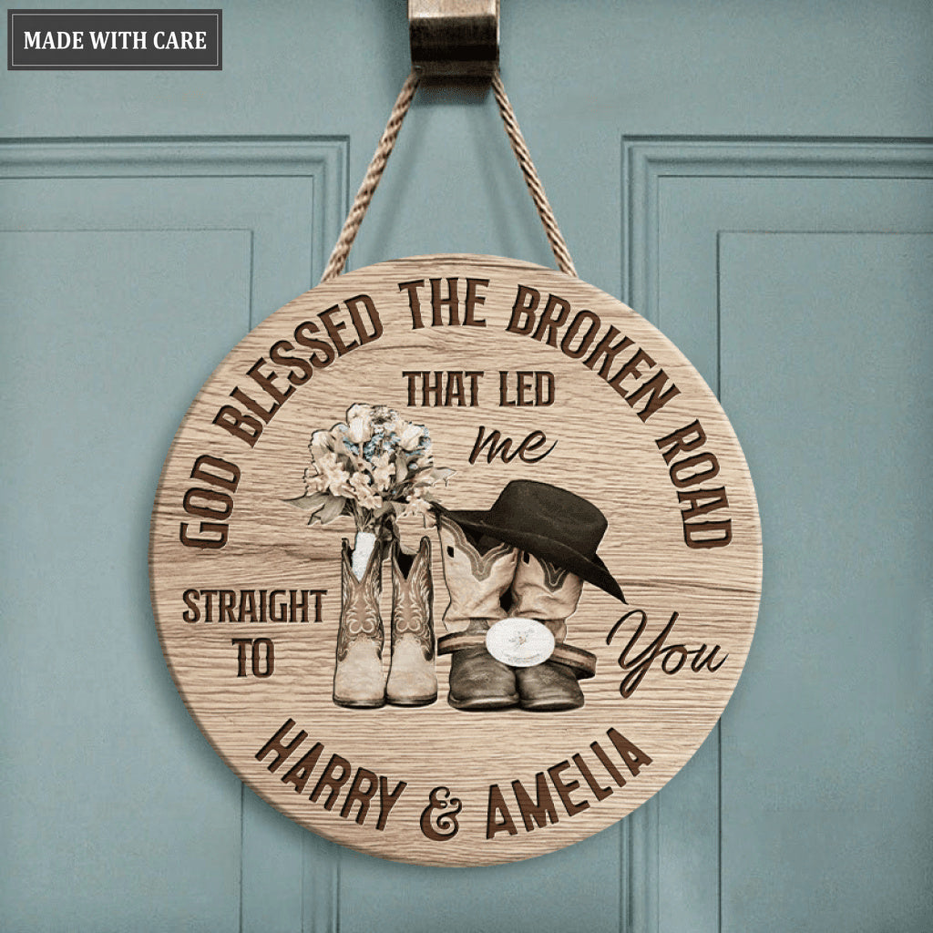 God Blessed The Broken Road Circle Sign