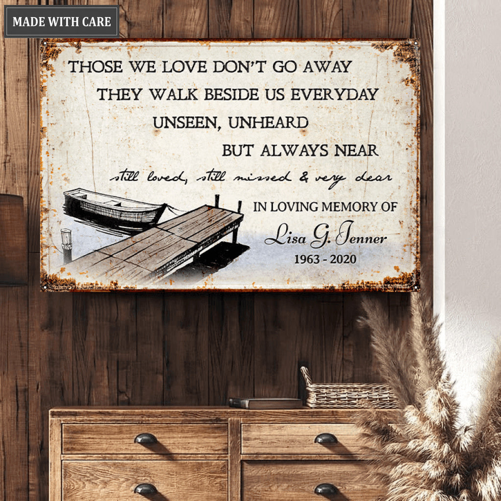 Personalized Remembrance Metal Sign Those We Love Don't Go Away