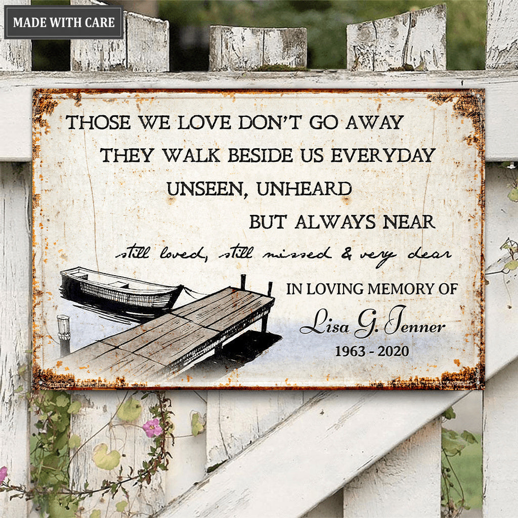 Personalized Remembrance Metal Sign Those We Love Don't Go Away