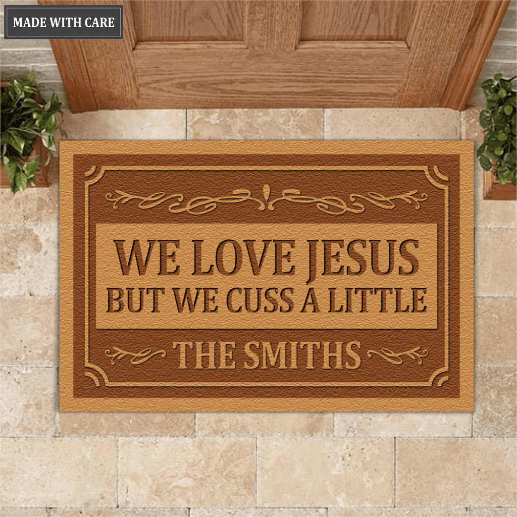 We Love Jesus But We Cuss A Little Personalized Funny Doormat
