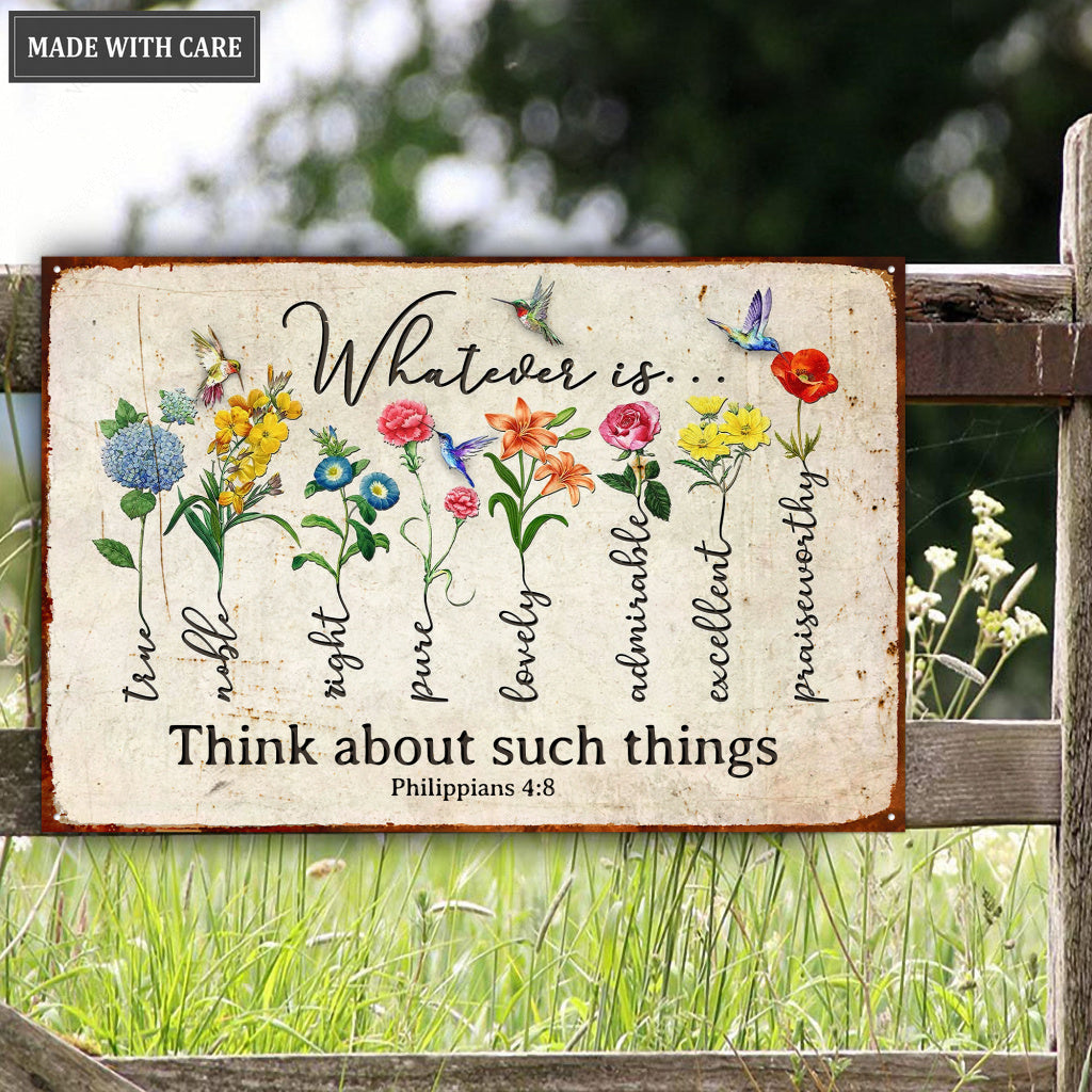 Whatever Is True, Noble, Right... Think About Such Things Metal Sign