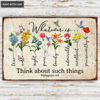 Whatever Is True, Noble, Right... Think About Such Things Metal Sign