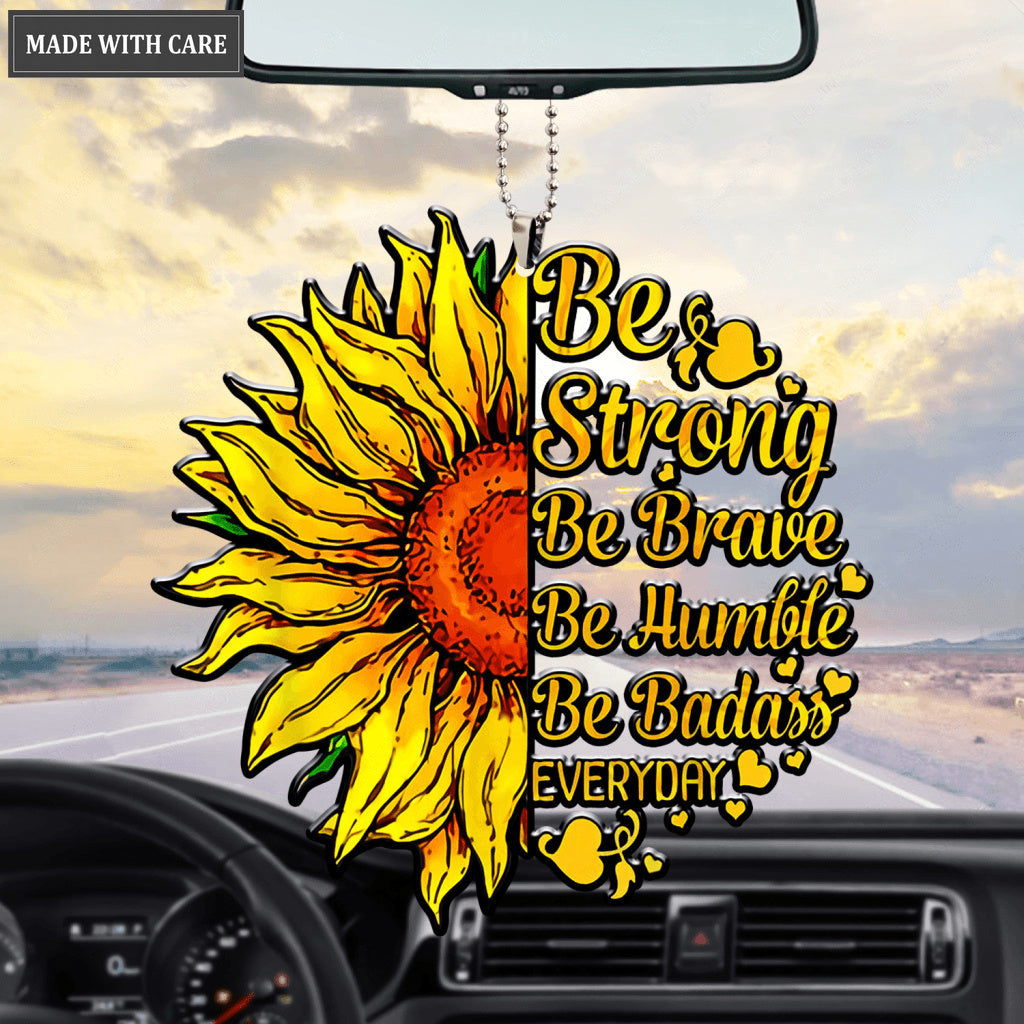 Be Strong Be Brave Be Humble Be Badass Ornament