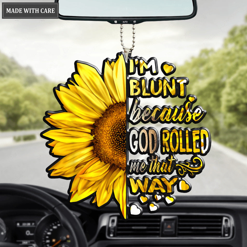 Sunflower God Rolled Me That Way Ornament