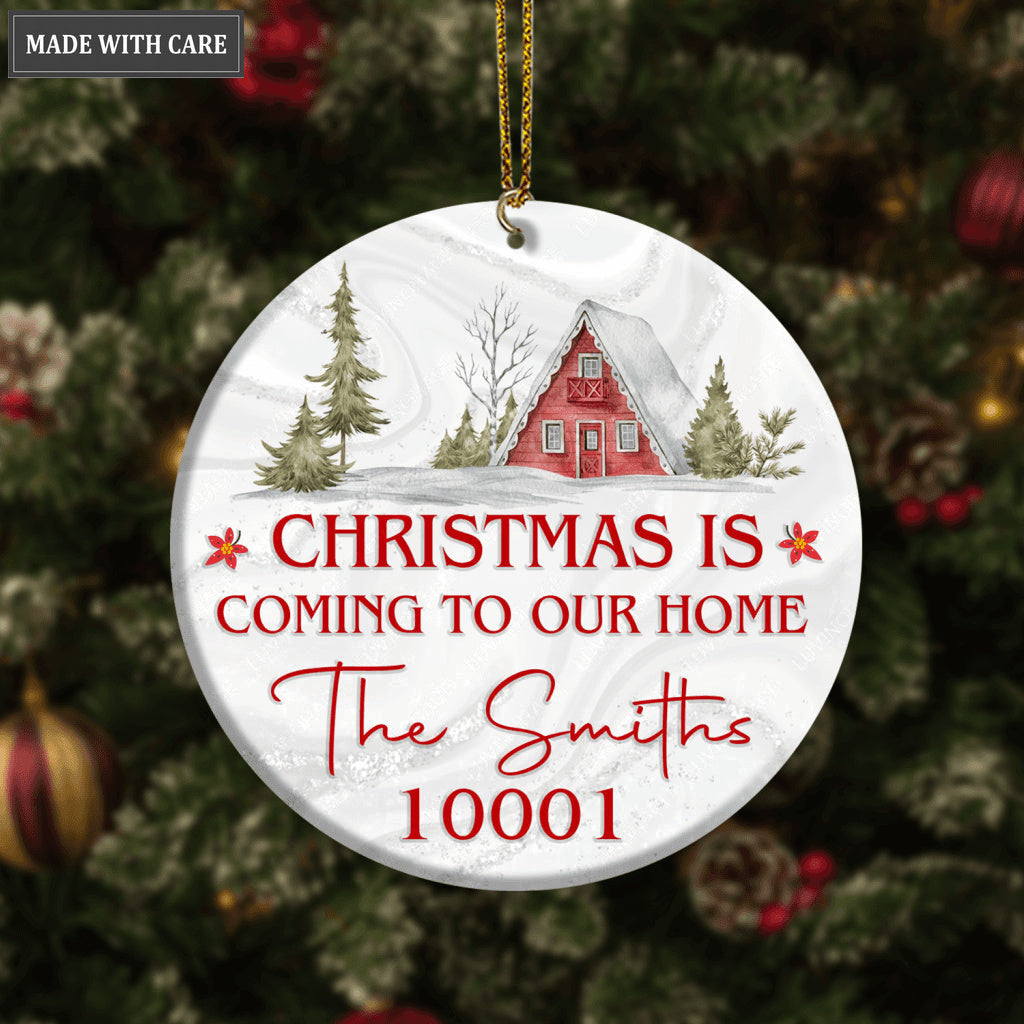 Vintage House Snow Christmas Is Coming To Our Home Family Name And Zip Code Personalized Ornament