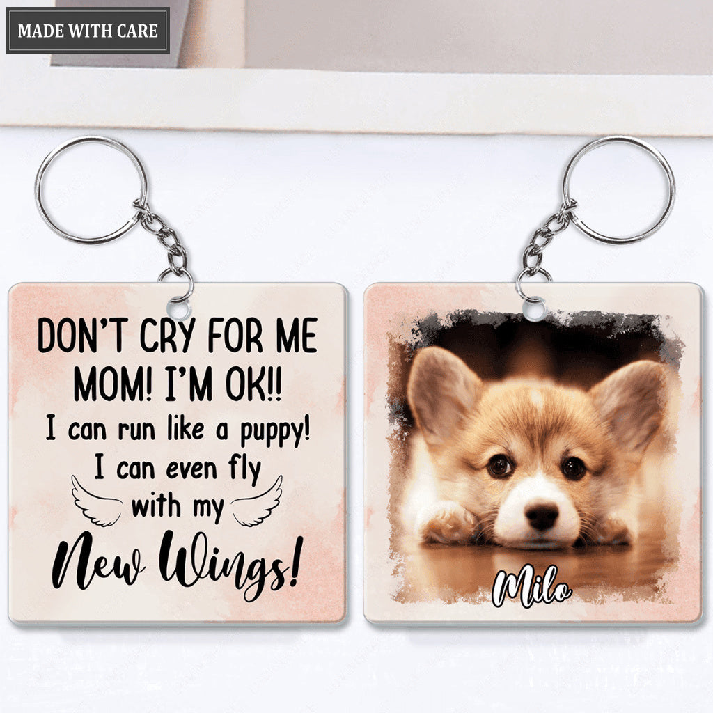 Don't Cry For Me I'm OK!! - Personalized Keychain