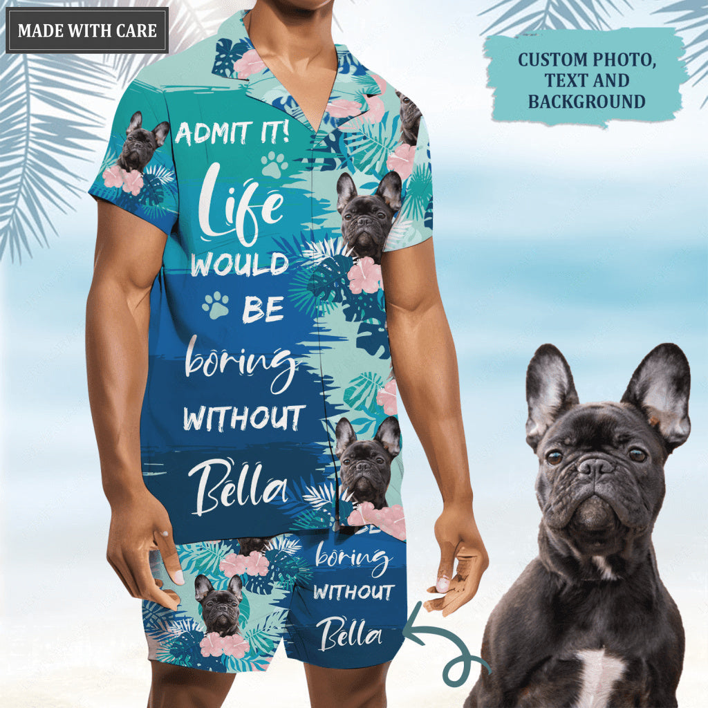 Life would be boring without me - Personalized Custom Unisex Hawaiian Shirt