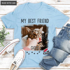 My Best Friend - Personalized Custom Unisex T-Shirt/Hoodie