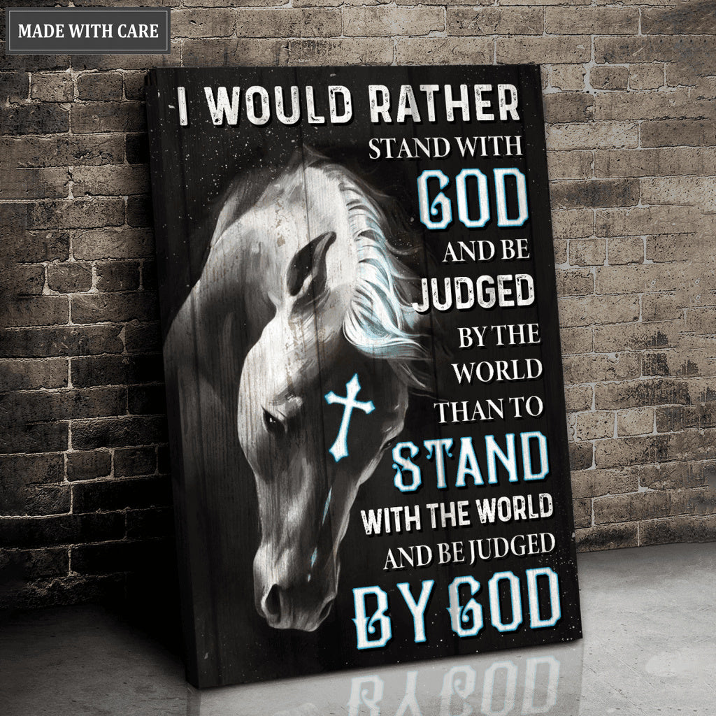 Stand With God And Be Judged By The World Wall Art