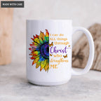 Colorful Sunflower I Can Do All Things Through Christ Mug