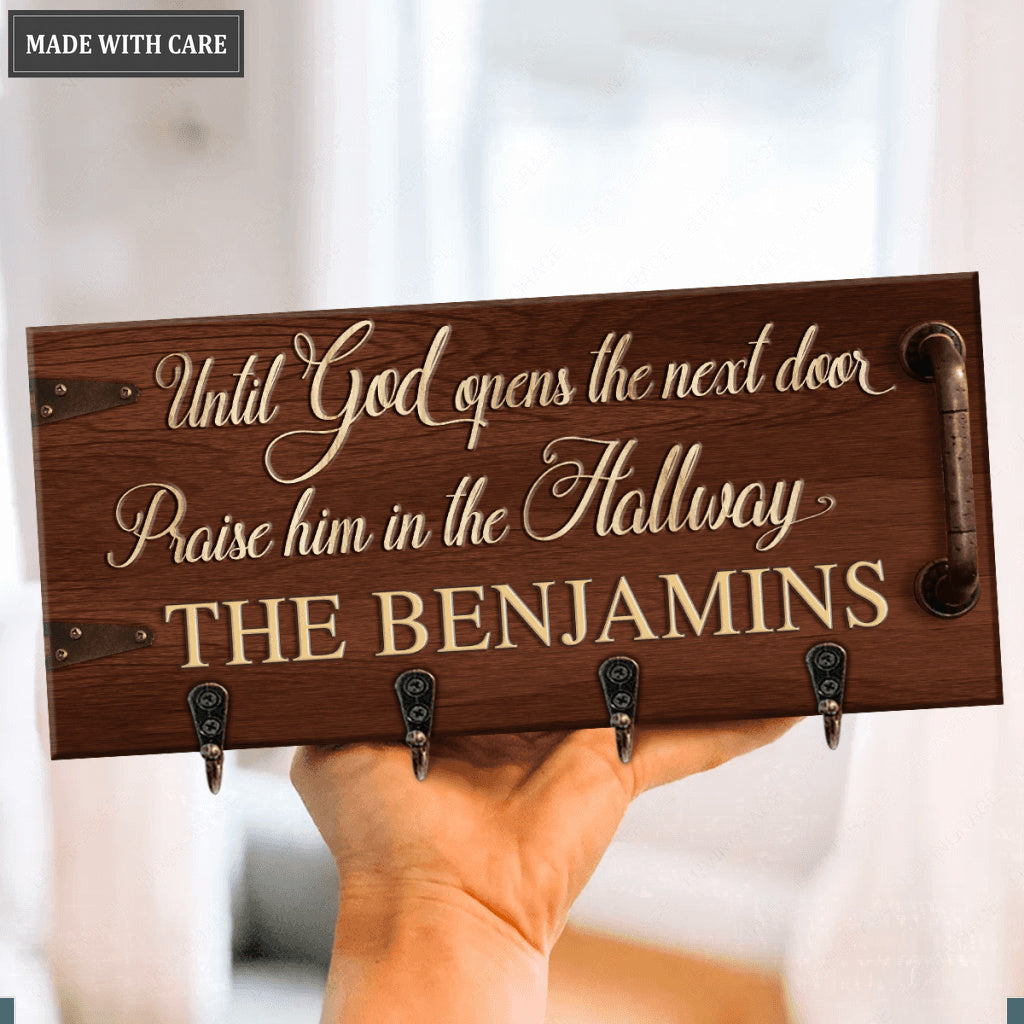 Until God Opens The Next Door Praise Him In The Hallway Personalized Key Hanger