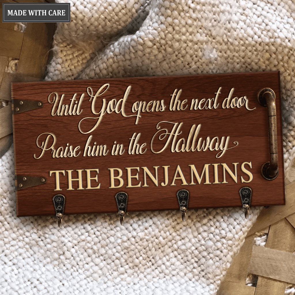 Until God Opens The Next Door Praise Him In The Hallway Personalized Key Hanger