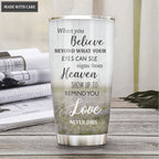 When you believe Personalized Tumbler