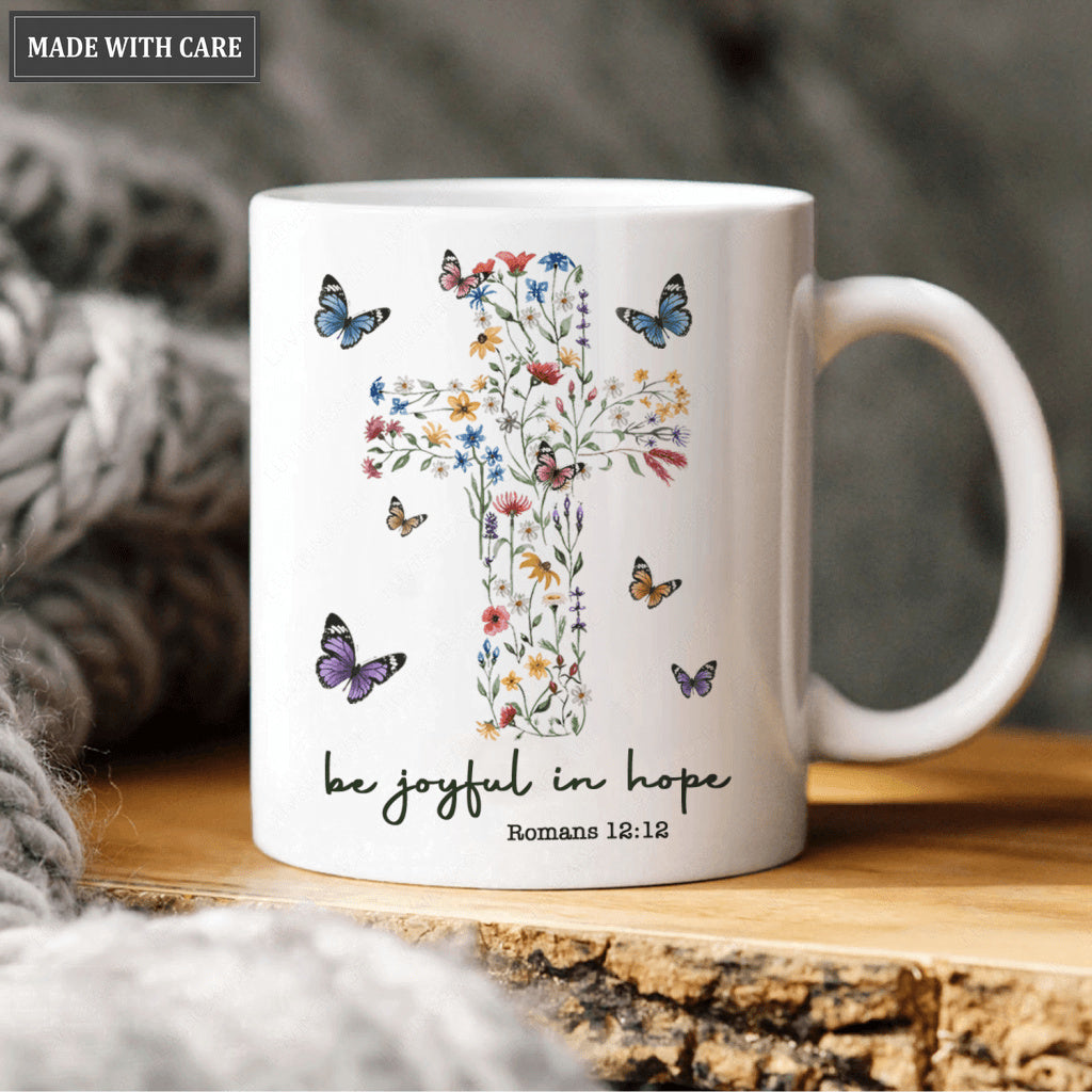 Wildflower Cross Butterfly Be Joyful In Hope Mug