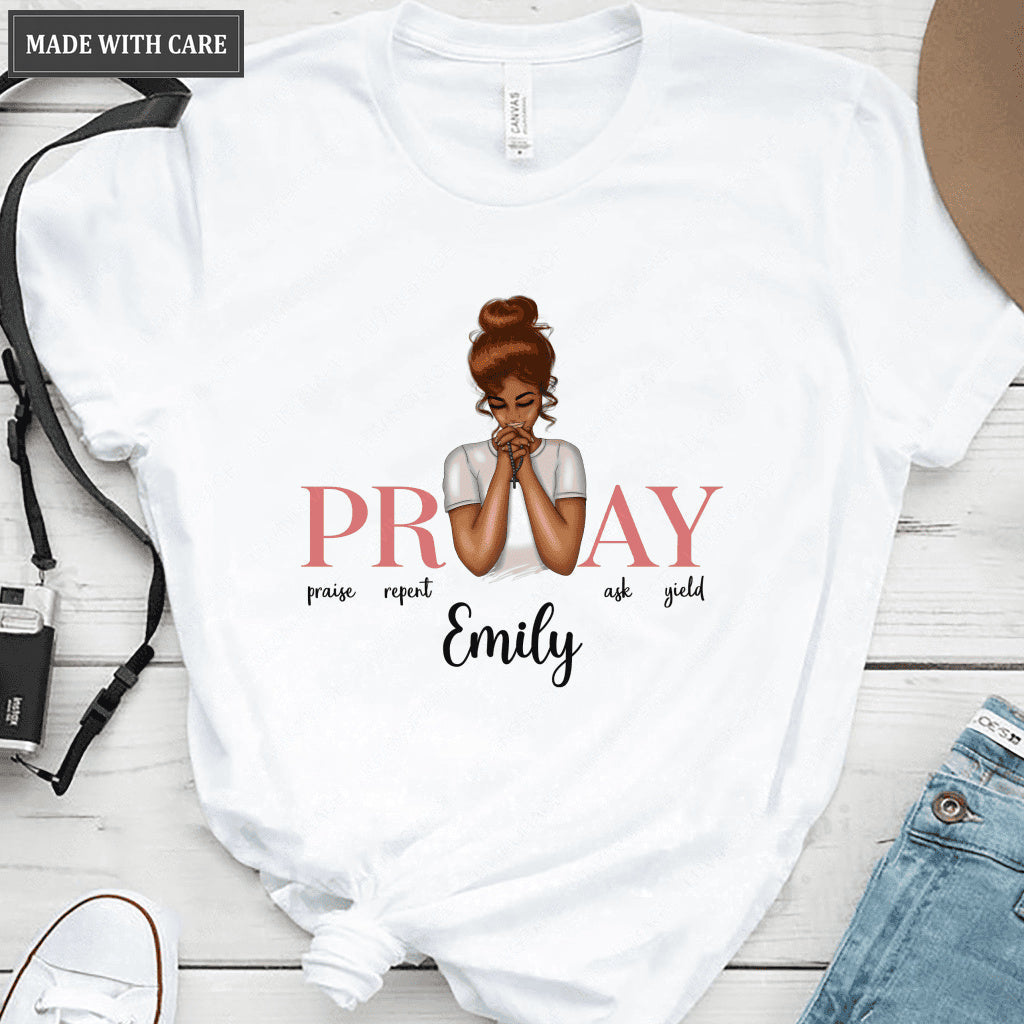 Personalized All You Need Is Pray T-shirttt