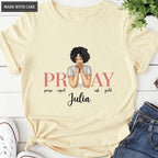 Personalized All You Need Is Pray T-shirttt