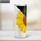Personalized Sunflower Your Glory Skinny Tumbler