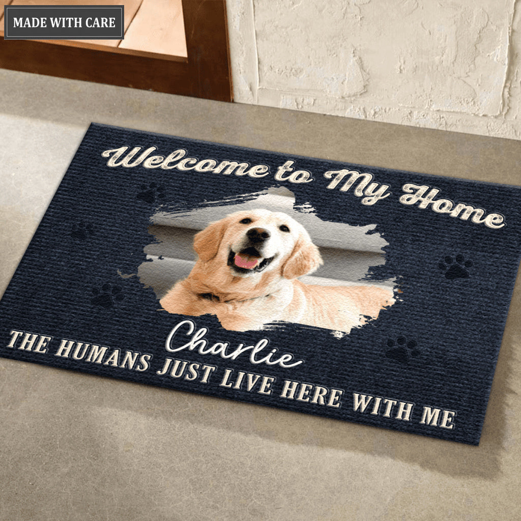 Welcome to My House, The Humans Just Live Here With Us - Personalized Custom Doormat
