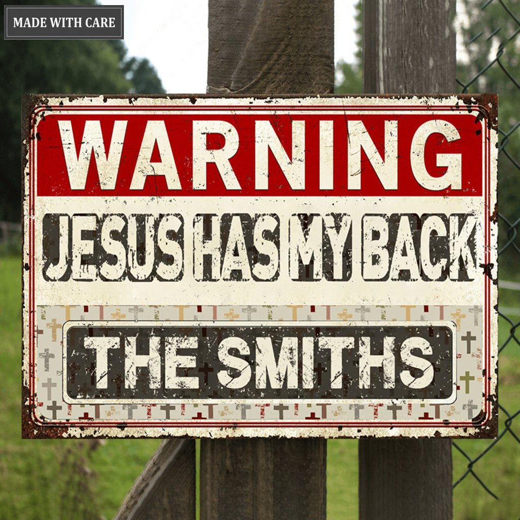 Personalized Jesus Has My Back Metal Sign