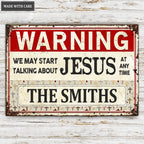 Warning We May Start Personalize Metal Sign
