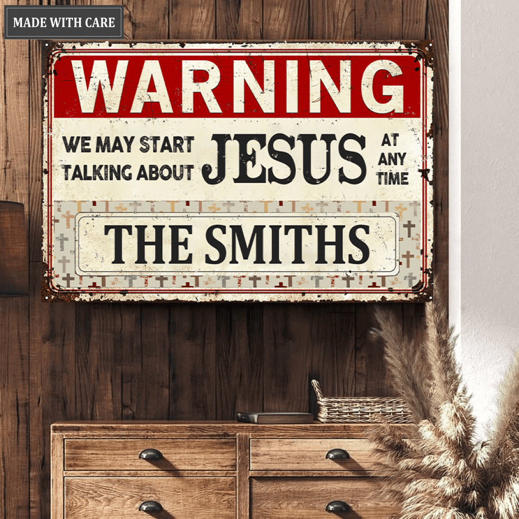 Warning We May Start Personalize Metal Sign