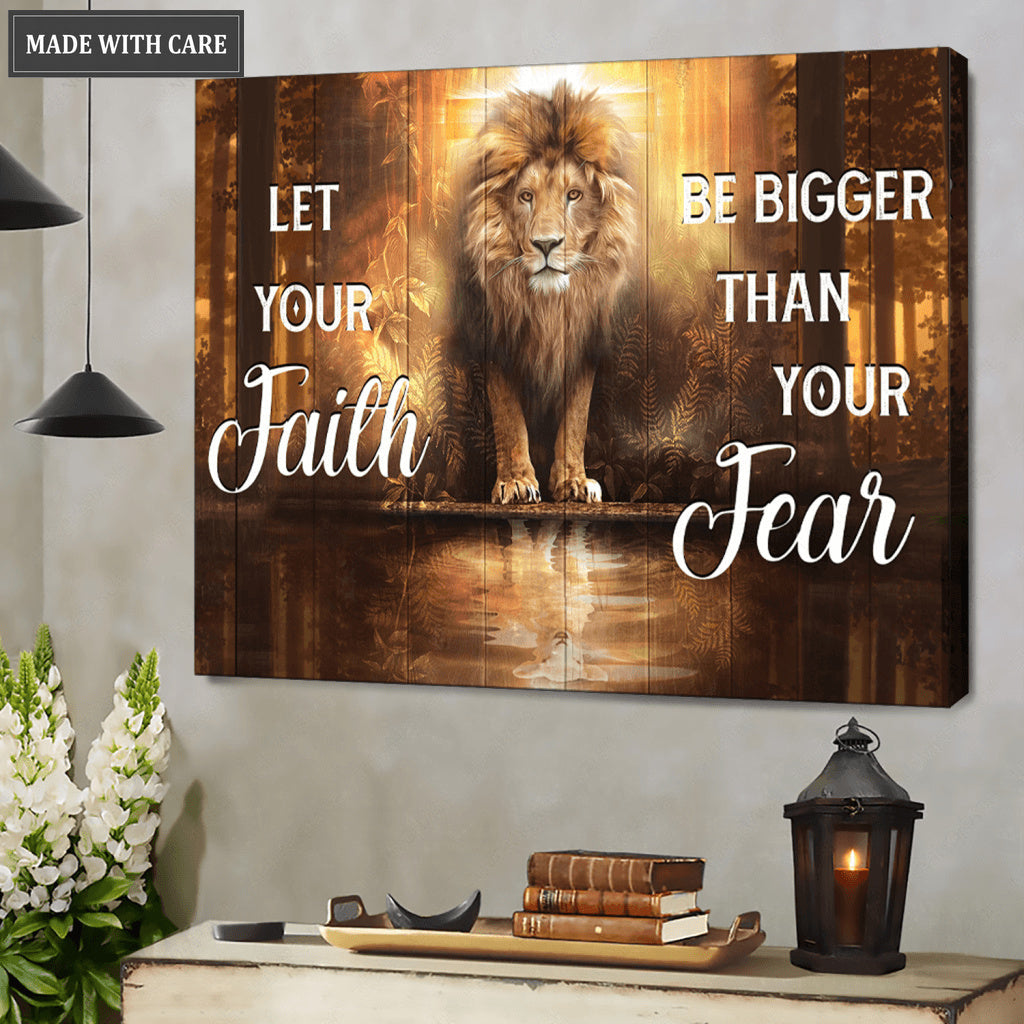 Lion And Lamb Let Your Faith Be Bigger Than Your Fear Wall Art