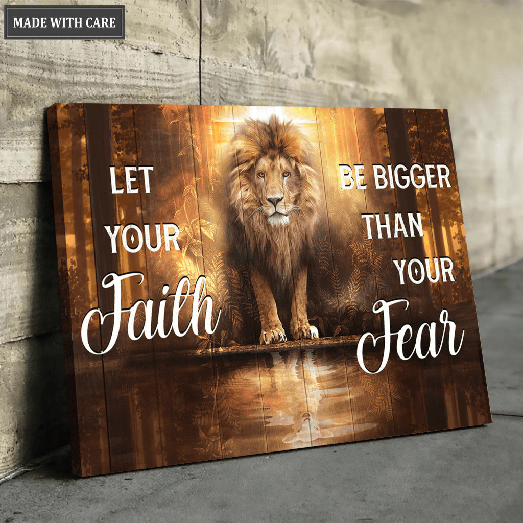 Lion And Lamb Let Your Faith Be Bigger Than Your Fear Wall Art