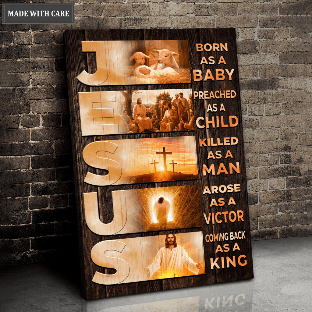 Born As A Baby Coming Back As A King Wall Art