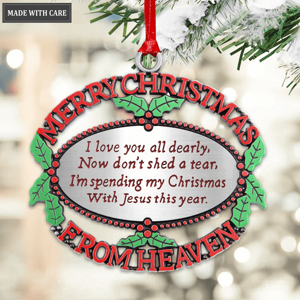 Spending My Christmas With Jesus Ornament
