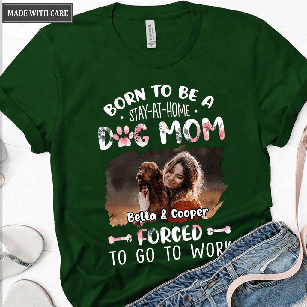 Born To Be A Dog Mom - Personalized Custom Unisex T-Shirt