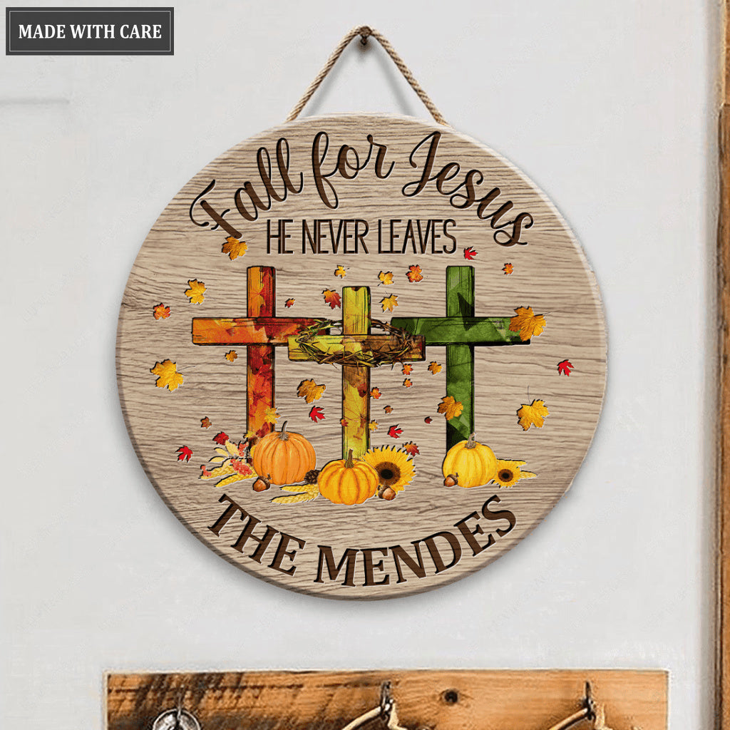 Fall For Jesus He Never Leaves Personalized Circle Sign