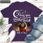 I love you to the moon and back - Personalized Custom Unisex T-Shirt
