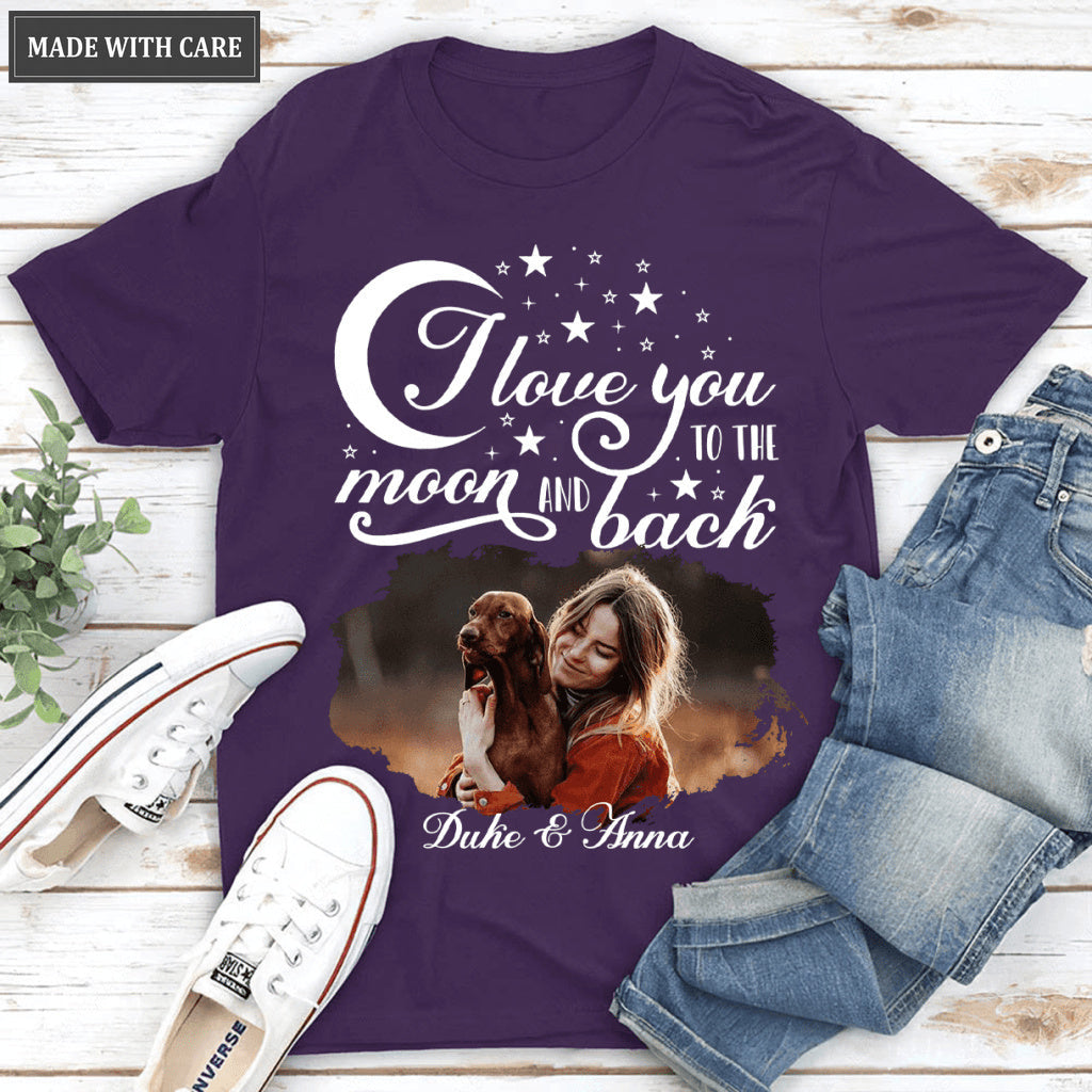 I love you to the moon and back - Personalized Custom Unisex T-Shirt