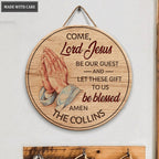 Personalized Come Lord Jesus, Be Our Guest Circle Sign