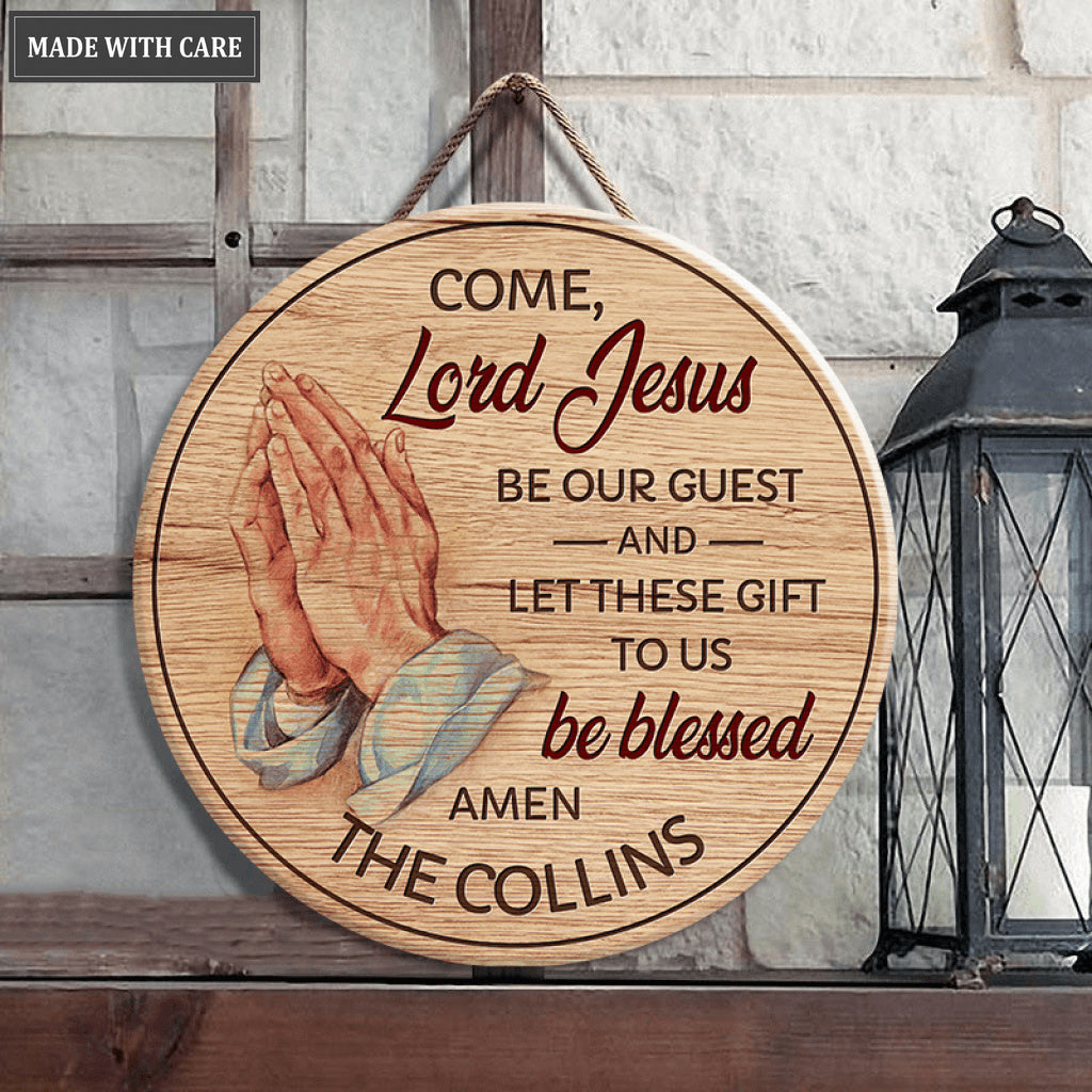 Personalized Come Lord Jesus, Be Our Guest Circle Sign