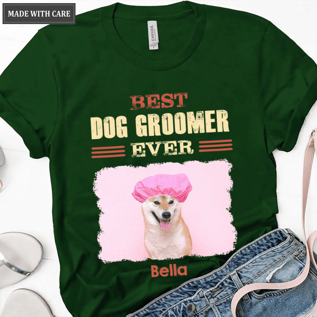 Personalized Dog Groomer Shirt Dog Grooming Best Dog Groomer Ever
