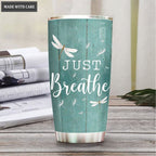 Dragonfly Just Breath Personalized Tumbler