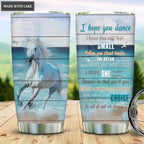 Horse I Hope You Dance Personalized Tumbler