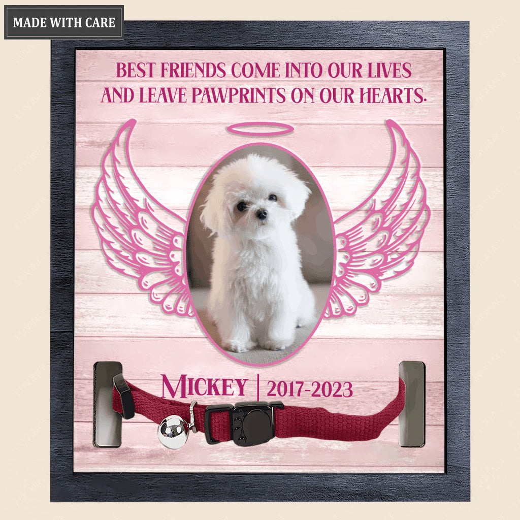 Best Friends Come Into Our Lives - Personalized Custom Pet Memorial Sign