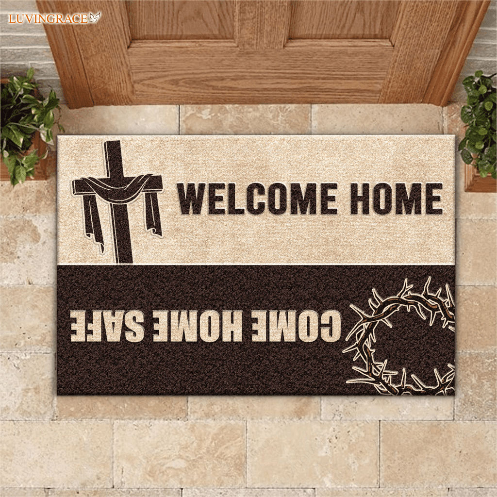 Welcome Home Come Safe Doormat